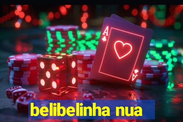 belibelinha nua